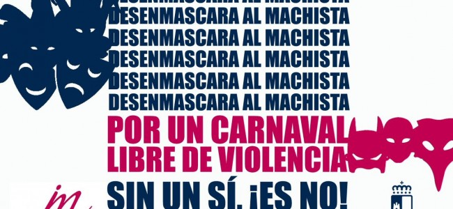El Gobierno de Castilla-La Mancha impulsa un Carnaval libre de violencia machista El Gobierno de Castilla-La Mancha impulsa un Carnaval libre de violencia machista
